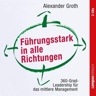 Führungsstark in alle Richtungen - Alexander Groth, Audio, 9783593408729