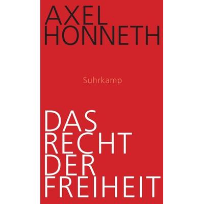 Das Recht der Freiheit, Gebundene Ausgabe von Axel Honneth, Suhrkamp, 978-3-518-58562-7
