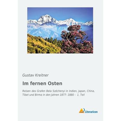Im fernen Osten, Taschenbuch von Gustav Kreitner, Literaricon, 978-3-95697-971-2