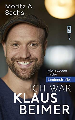 Moritz A. Sachs - Ich war Klaus Beimer: Mein Leben in der Lindenstraße - Preis vom 06.10.2026 07:26:00 h