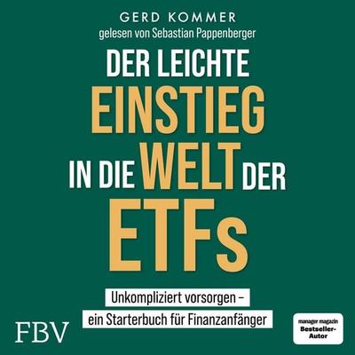 Der leichte Einstieg in die Welt der ETFs - Gerd Kommer, Audio, 9783986092450