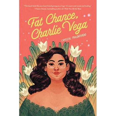 Fat Chance, Charlie Vega, Taschenbuch von Crystal Maldonado, Holiday House