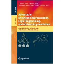 Advances in Knowledge Representation, Logic Programming, and Abstract Argumentation, Fachbücher von Thomas Eiter, Miroslaw Truszczynski, Stefan Woltran, Hannes Strass