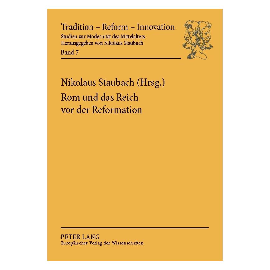 Peter Lang Rom und das Reich vor der Reformation (Deutsch, Softcover, Nikolaus Staubach) (56025864)