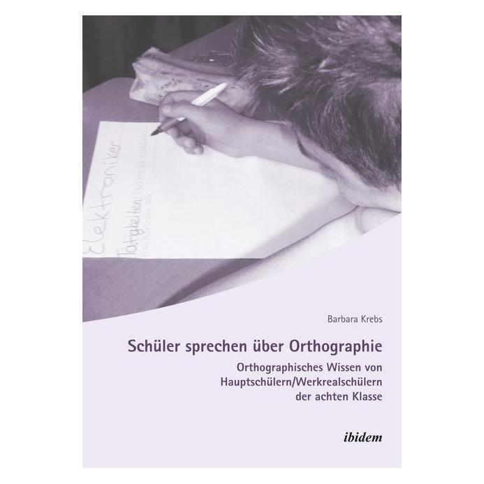 ibidem Schüler sprechen über Orthographie (Deutsch, Softcover, Barbara Krebs) (7340400)