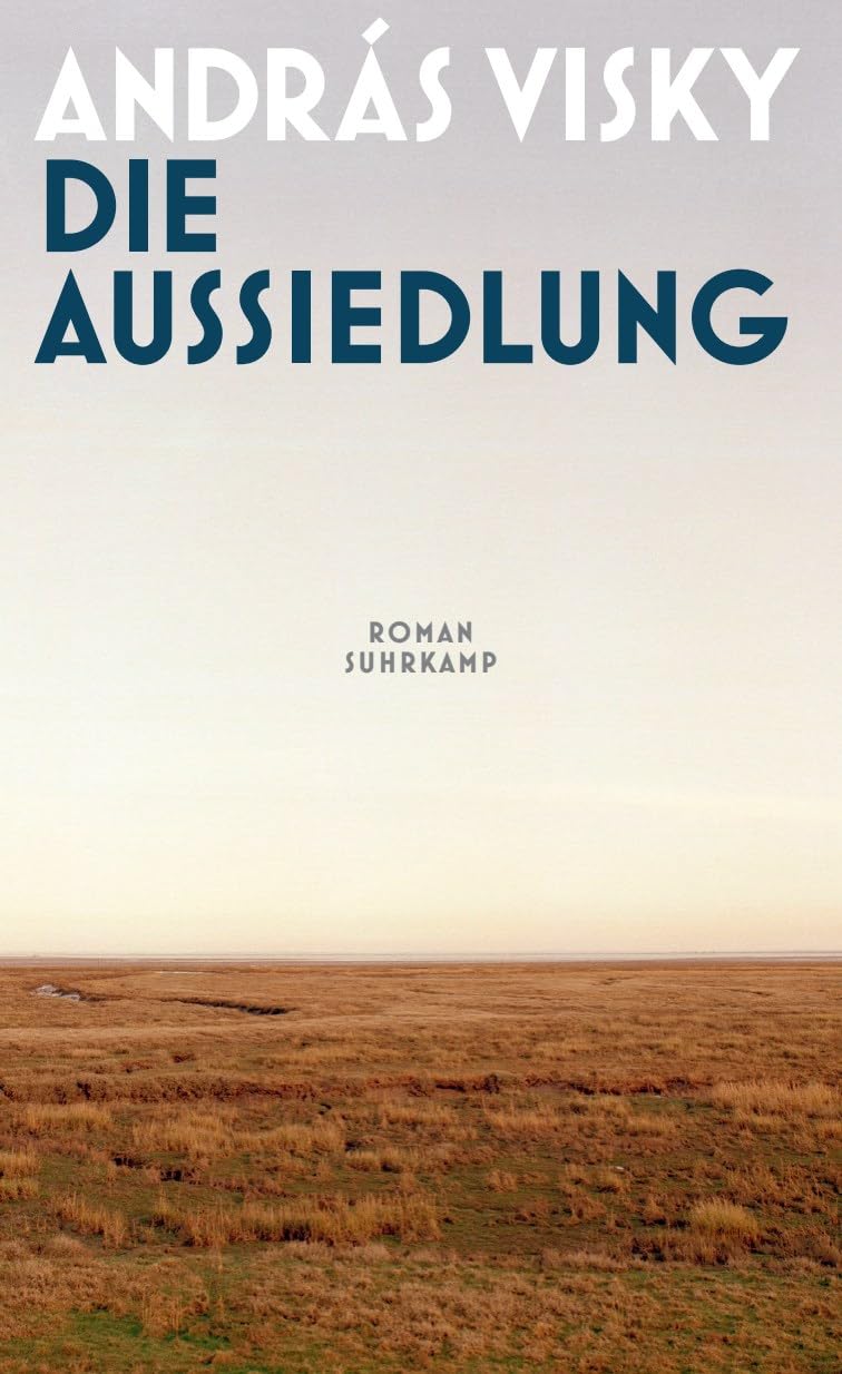 András Visky - Die Aussiedlung: Roman Sprachlich und emotional überwältigend Eine Geschichte über die Würde des Menschseins - Preis vom 07.10.2026 11:45:10 h