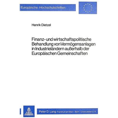 Finanz- und wirtschaftspolitische Behandlung von Vermögensanlagen in Industrieländern ausserhalb der Europäischen Gemeinschaften, Taschenbuch von