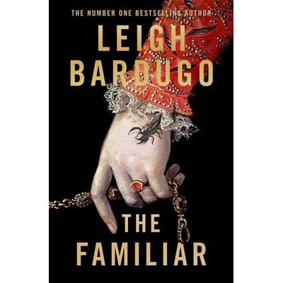 The Familiar, Gebundene Ausgabe von Leigh Bardugo, Vermilion