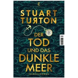 Der Tod und das dunkle Meer, Belletristik von Stuart Turton