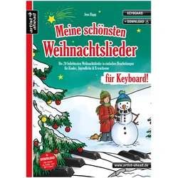 Artist Ahead Meine schönsten Weihnachtslieder für Keyboard! - Jens Rupp - Notenbuch