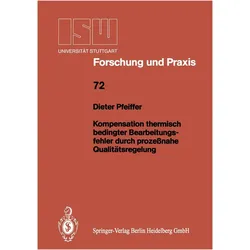 Kompensation thermisch bedingter Bearbeitungsfehler durch prozessnahe Qualitätsregelung, Fachbücher von Dieter Pfeiffer