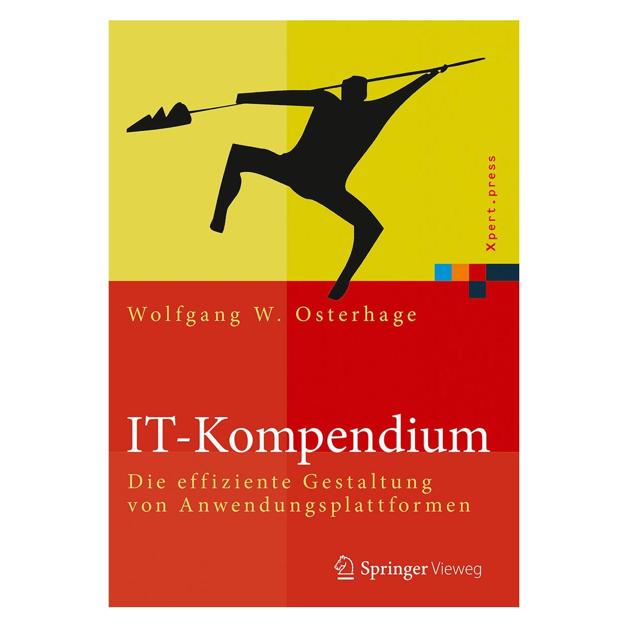 Springer Osterhage:IT-Kompendium (Deutsch, Hardcover, Wolfgang W. Osterhage) (9783662527047)