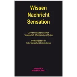 Wissen - Nachricht - Sensation, Sachbücher von Peter Schulz Weingart