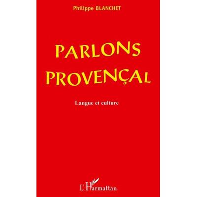 PARLONS PROVENÇAL, Taschenbuch von Philippe Blanchet, Harmattan, 978-2-7384-7715-6
