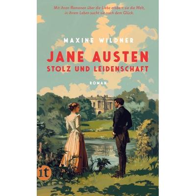 Jane Austen – Stolz und Leidenschaft, Taschenbuch von Maxine Wildner, Insel Verlag, 978-3-458-68458-9