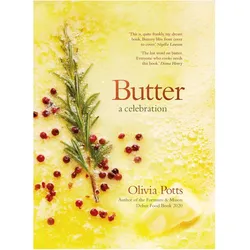 Butter: A Celebration, Ratgeber von Olivia Potts