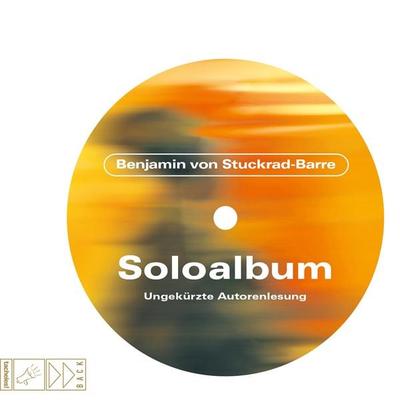 Soloalbum - Benjamin von Stuckrad-Barre, Audio, 9783864845260