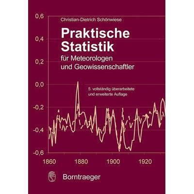 Praktische Statistik für Meteorologen und Geowissenschaften, Taschenbuch von Christian-Dietrich Schönwiese, Borntraeger, 978-3-443-01069-0
