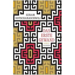 Das erste Gewand, Belletristik von Guram Dotschanaschwili