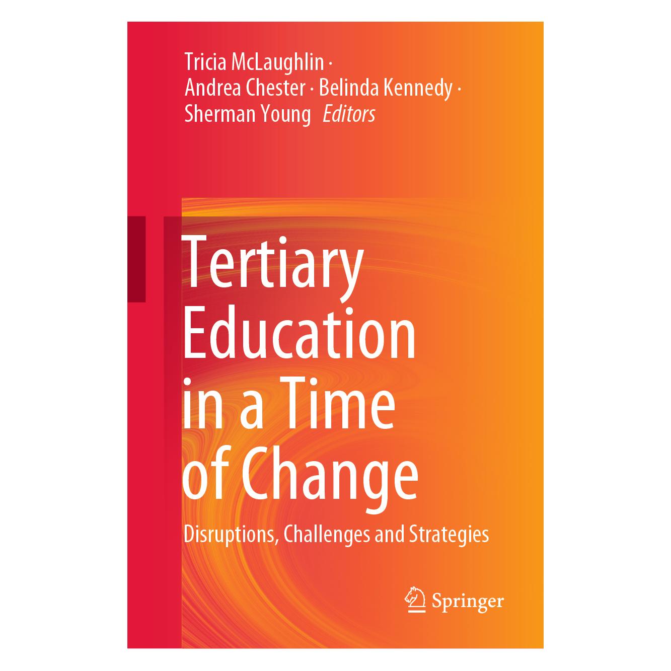 Springer Tertiary Education in a Time of Change (Englisch, Hardcover, Andrea Chester, Belinda Kennedy, Sherman Young, Tricia McLaughlin) (71875564)