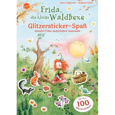 Frida, die kleine Waldhexe. Glitzersticker-Spaß. Gestalte Fridas zauberhaften Hexenwald, Geheftet von Jutta Langreuter, Arena, 978-3-401-72040-1