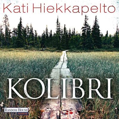 Kolibri - Kati Hiekkapelto, Audio, 9783837128369