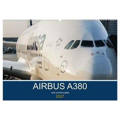 Airbus A380 Superjumbo 2027 (Wandkalender 2027 DIN A2 quer), CALVENDO Monatskalender
