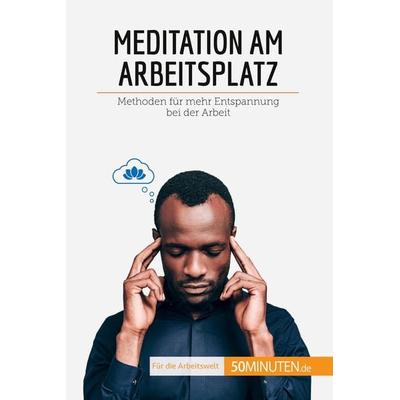 Meditation am Arbeitsplatz, Taschenbuch von Véronique Vesiez, 50Minuten.de, 978-2-8080-2149-4