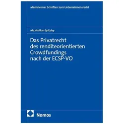 Das Privatrecht des renditeorientierten Crowdfundings nach der ECSP-VO, Fachbücher von Maximilian Spitzley