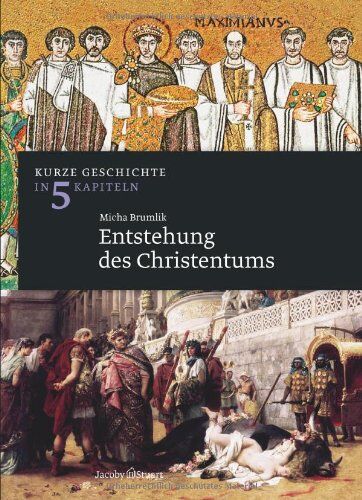 Micha Brumlik - Entstehung des Christentums: Kurze Geschichte in 5 Kapiteln - Preis vom 09.10.2026 07:28:09 h