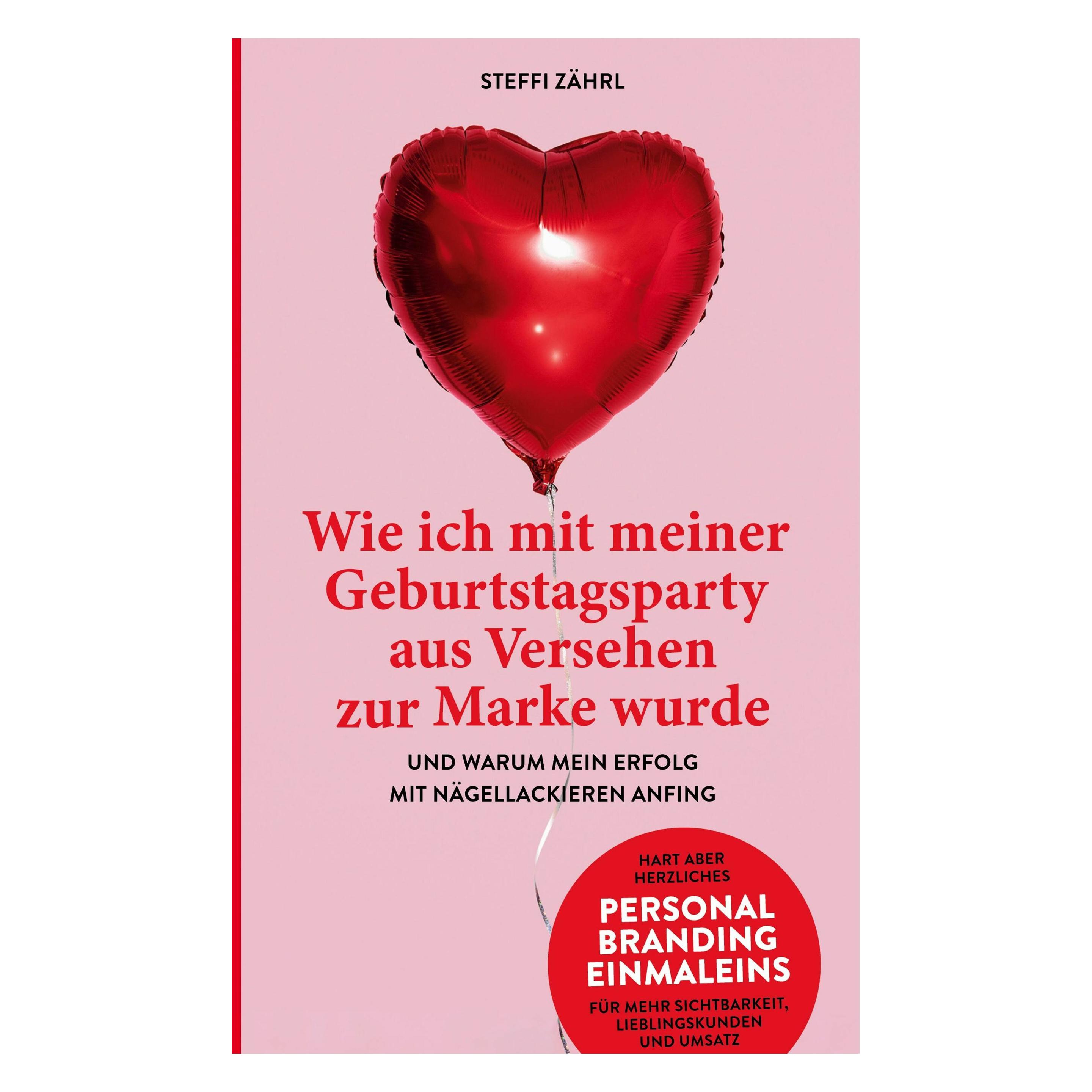 Various Publishers Wie ich mit meiner Geburtstagsparty aus Versehen zur Marke wurde (Deutsch, Hardcover, Steffi Zährl) (51898525)