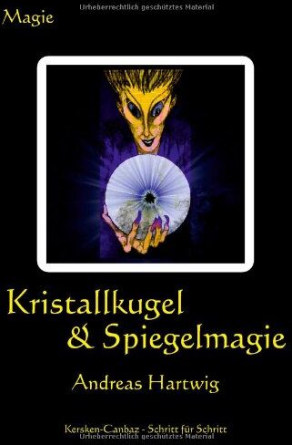 Andreas Hartwig - Kristallkugel & Spiegelmagie - Preis vom 09.10.2026 07:28:09 h