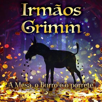 A Mesa, o burro e o porrete - The Brothers Grimm, Audio, 9788726778700
