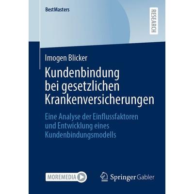Kundenbindung bei gesetzlichen Krankenversicherungen, Taschenbuch von Imogen Blicker, Springer Fachmedien Wiesbaden GmbH, 978-3-658-48656-3
