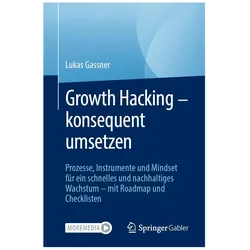 Growth Hacking konsequent umsetzen, Fachbücher von Lukas Gassner