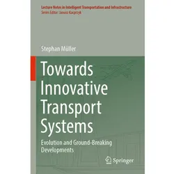 Towards Innovative Transport Systems, Fachbücher von Stephan Müller