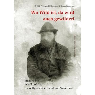 Wo Wild ist, da wird auch gewildert, Taschenbuch von Dieter Bald,Peter Bürger,Heiko Haumann,Klaus Homrighausen, BoD – Books on Demand,