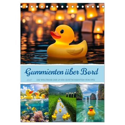 Gummienten über Bord (Tischkalender 2027 DIN A5 hoch), CALVENDO Monatskalender