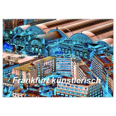 Frankfurt künstlerisch (Wandkalender 2027 DIN A2 quer), CALVENDO Monatskalender