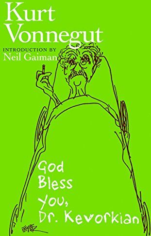 Kurt Vonnegut - God Bless You, Dr. Kevorkian - Preis vom 09.10.2026 07:28:09 h
