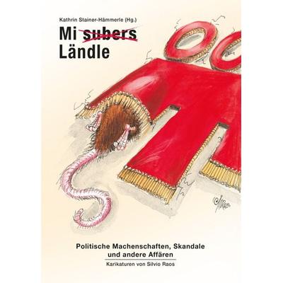Mi subers Ländle. Politische Machenschaften, Skandale und andere Affären, Paperback von , Edition V, 978-3-903240-51-3