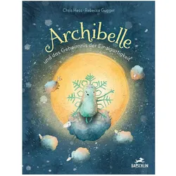Archibelle und das Geheimnis der Einzigartigkeit, Kinderbücher von Rebecca Gugger, Chris Hess, Chris Gugger Hess