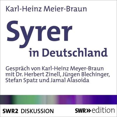 Syrer in Deutschland - Karl-Heinz Meier-Braun, Audio, 4056198000403
