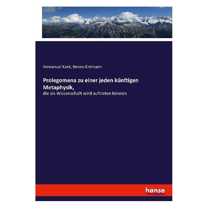 Hansebooks Prolegomena zu einer jeden künftigen Metaphysik (Deutsch, Softcover, Benno Erdmann, Immanuel Kant) (55901011)