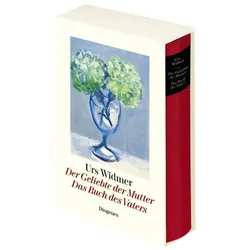Der Geliebte der Mutter / Das Buch des Vaters, Belletristik von Urs Widmer