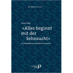 Flögel:»Alles beginnt mit der Sehnsucht, Fachbücher von Torsten Flögel