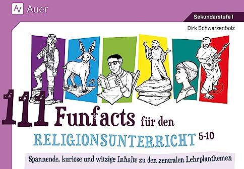 Dirk Schwarzenbolz - 111 Funfacts für den Religionsunterricht: Spannende, kuriose und witzige Inhalte zu den zentralen Lehrplanthemen (5. bis 10. Klasse) - Preis vom 12.10.2026 11:37:12 h