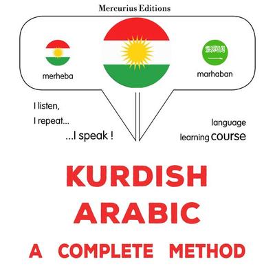 Kurdish - Arabic : a complete method - James Gardner, Audio, 9782821173026