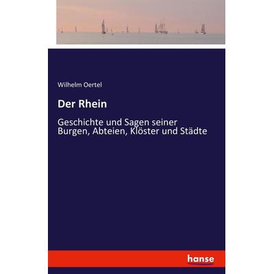 Der Rhein, Taschenbuch von Wilhelm Oertel, Hansebooks, 978-3-7411-0611-8