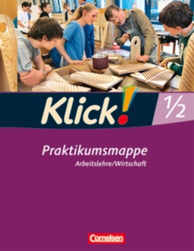 Christine Fink - Klick! Arbeitslehre/Wirtschaft: Band 1 und 2 - Praktikumsmappe - Preis vom 14.10.2026 23:07:16 h
